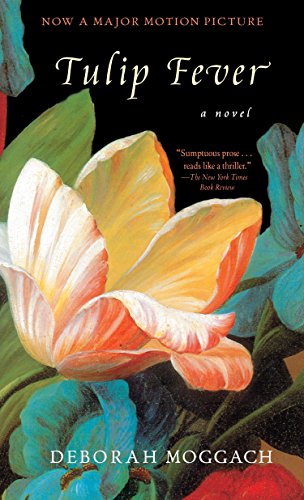 Tulip Fever: A Novel [Paperback] Moggach, Deborah