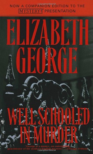 Well-Schooled in Murder (Inspector Lynley Mysteries, No. 3) Elizabeth George