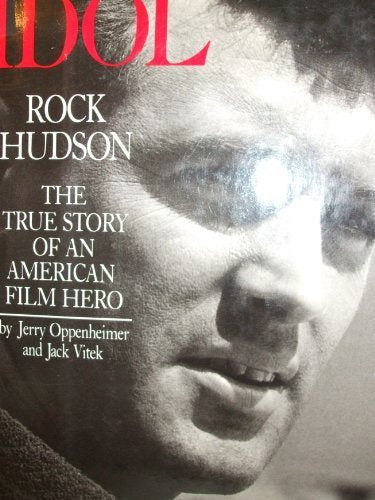 Idol, Rock Hudson: The True Story of an American Film Hero Jack Vitek and Jerry Oppenheimer