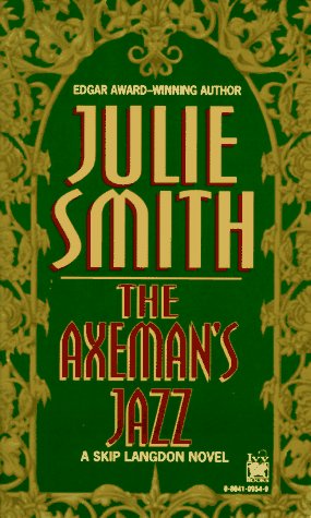 The Axeman's Jazz: A Skip Langdon Novel Smith, Julie