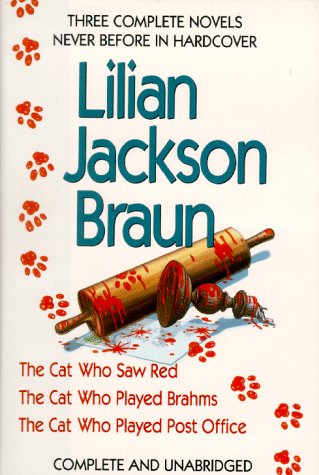 Three Complete Novels: The Cat Who Saw Red / The Cat Who Played Brahms / The Cat Who Played Post Office Braun, Lilian Jackson