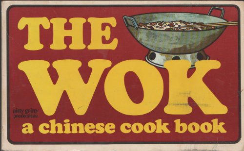 The Wok: A Chinese Cook Book Gary Lee and Mike Nelson