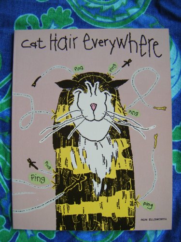 Cat Hair Everywhere [Paperback] Ellsworth, Ron