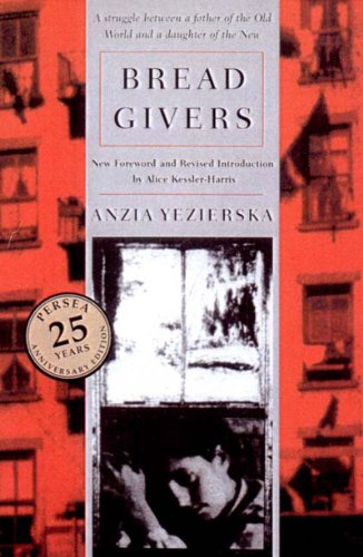 Bread Givers [Paperback] Yezierska, Anzia and Kessler-Harris, Alice