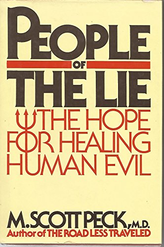 People of the Lie: The Hope for Healing Human Evil Peck, M. Scott