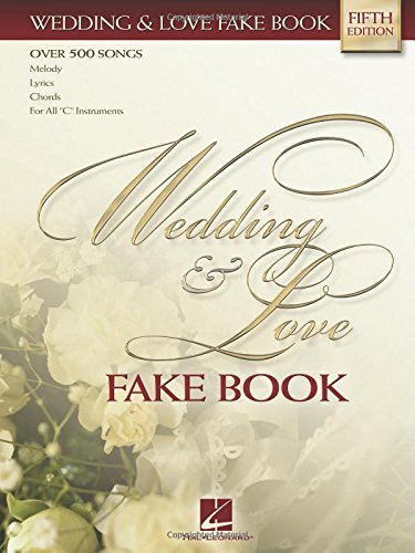 Wedding & Love Fake Book: C Edition Hal Leonard Corp.