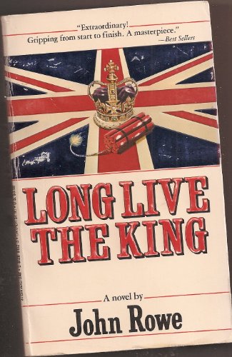 Long Live the King [Paperback] Rowe, John.