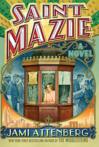 Saint Mazie: A Novel [Hardcover] Attenberg, Jami