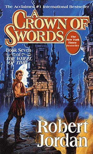 A Crown of Swords (The Wheel of Time, Book 7) Jordan, Robert