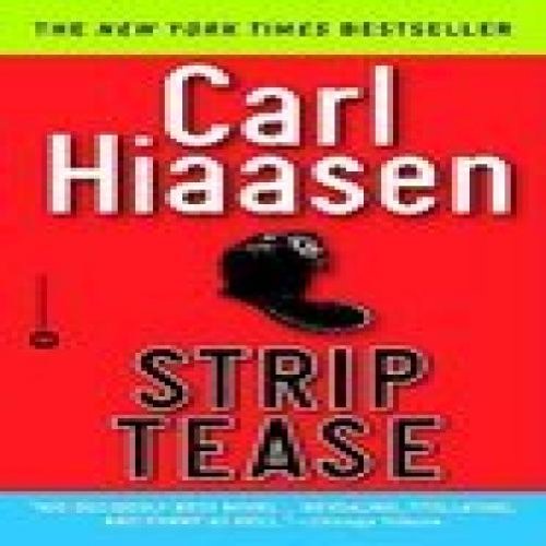 STRIP TEASE. [Paperback] Hiaasen, Carl