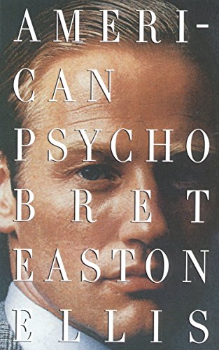 American Psycho [Paperback] Ellis, Bret Easton