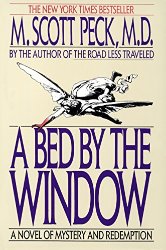 A Bed by the Window: A Novel Of Mystery And Redemption [Paperback] Peck, M. Scott