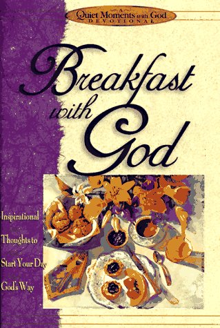 Breakfast With God (Quiet Moments With God) Honor Books