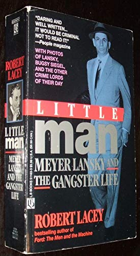 Little Man: Meyer Lansky and the Gangster Life Lacey, Robert