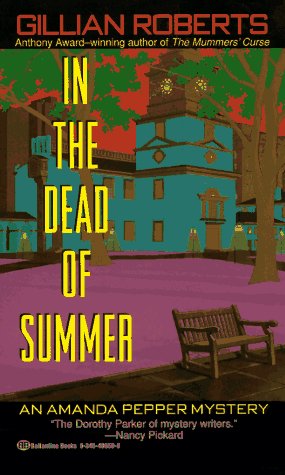 In the Dead of Summer [Mass Market Paperback] Gillian Roberts