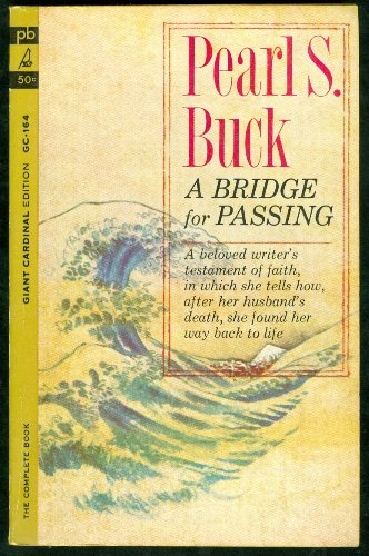 A Bridge For Passing [Paperback] BUCK, Pearl S.