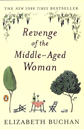 Revenge of the Middle-Aged Woman: A Novel (The Two Mrs. Lloyds) Buchan, Elizabeth