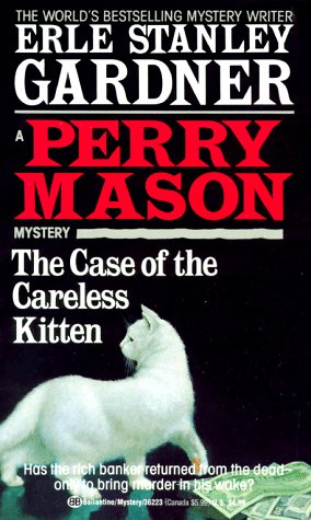 The Case of the Careless Kitten (Perry Mason Mystery) Gardner, Erle Stanley