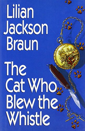 The Cat Who Blew the Whistle Braun, Lilian Jackson