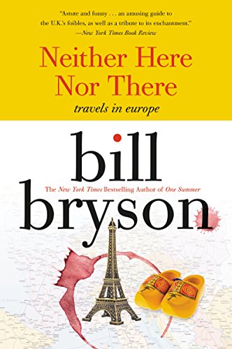 Neither Here nor There: Travels in Europe (Cover may Vary) [Paperback] Bryson, Bill