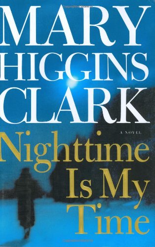 Nighttime Is My Time Clark, Mary Higgins