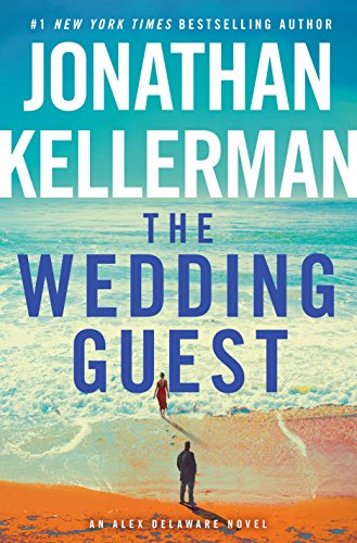 The Wedding Guest: An Alex Delaware Novel [Hardcover] Kellerman, Jonathan