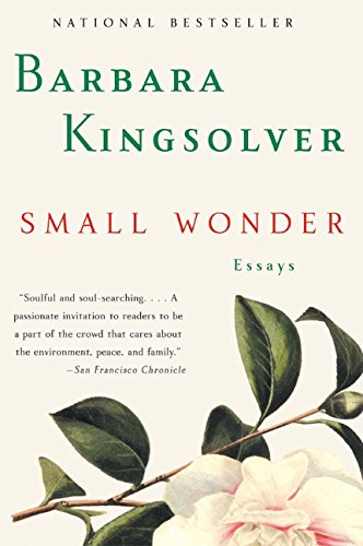 Small Wonder: Essays [Paperback] Kingsolver, Barbara