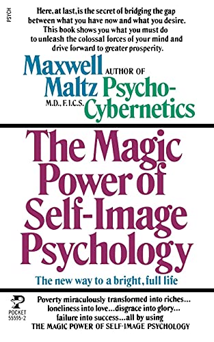 The Magic Power of Self-Image Psychology [Mass Market Paperback] Maltz, Maxwell