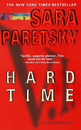 Hard Time: A V. I. Warshawski Novel [Mass Market Paperback] Paretsky, Sara