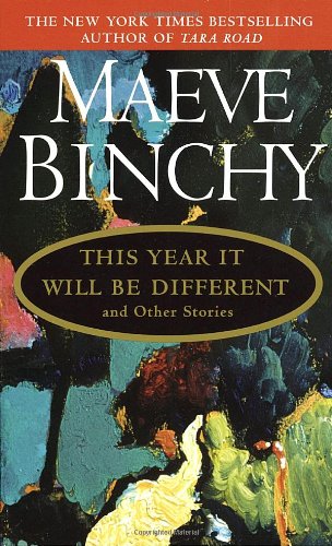 This Year It Will Be Different, and other stories Binchy, Maeve