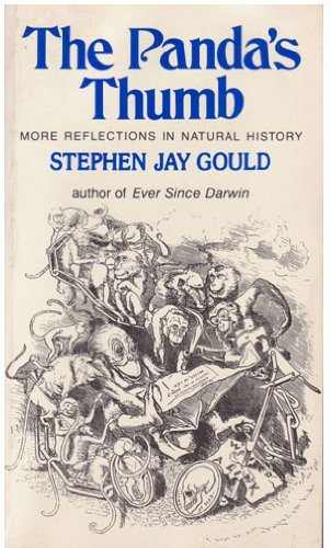 The Panda's Thumb: More Reflections in Natural History Gould, Stephen Jay