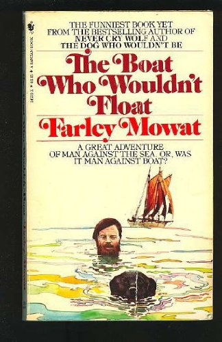 The Boat Who Wouldn't Float Mowat, Farley