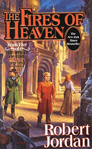 The Fires of Heaven (The Wheel of Time, Book 5) (Wheel of Time, 5) Jordan, Robert