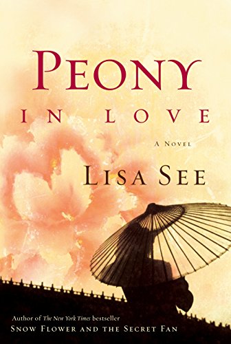 Peony in Love: A Novel [Hardcover] See, Lisa