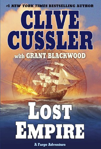 Lost Empire: A Fargo Adventure (A Sam and Remi Fargo Adventure) [Hardcover] Cussler, Clive and Blackwood, Grant