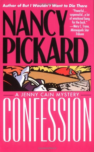 Confession (Jenny Cain Mysteries, No. 9) Nancy Pickard