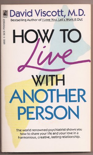 HOW TO LIVE WITH ANOTHER PERSON Viscott