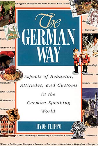 The German Way : Aspects of Behavior, Attitudes, and Customs in the German-Speaking World [Paperback] Flippo, Hyde