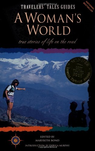 Travelers' Tales: A Woman's World [Paperback] Bond, Marybeth (editor).