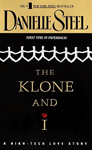 The Klone and I: A Novel [Mass Market Paperback] Steel, Danielle