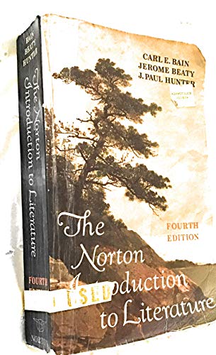 The Norton Introduction to Literature Bain, Carl E.; Hunter, J. Paul and Beaty, Jerome