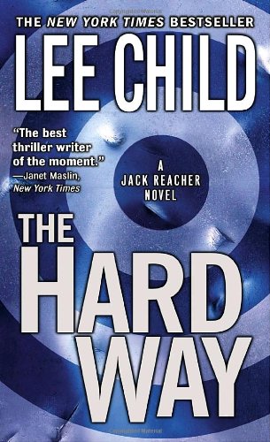 The Hard Way (Jack Reacher, No. 10 [Mass Market Paperback] Child, Lee