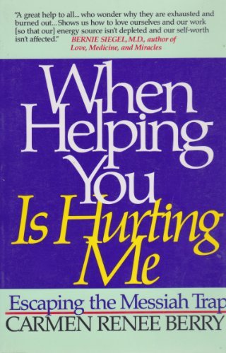 When Helping You Is Hurting Me Berry, Carmen Renee