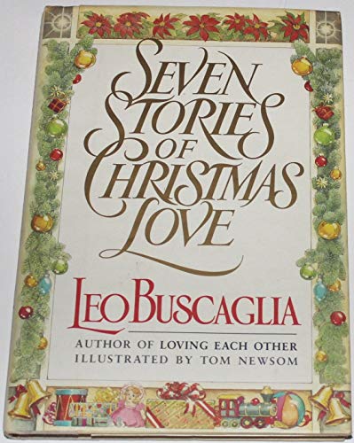 Seven Stories of Christmas Love Buscaglia, Leo F.