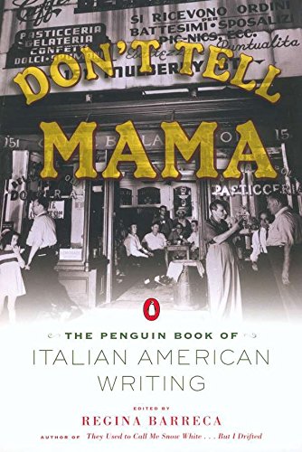 Don't Tell Mama!: The Penguin Book of Italian American Writing [Paperback] Various and Barreca, Regina