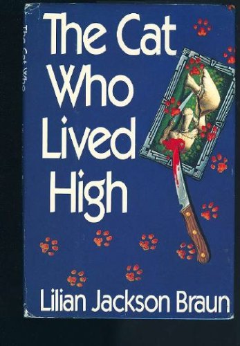 Cat Who Lived High Braun, Lilian Jackson