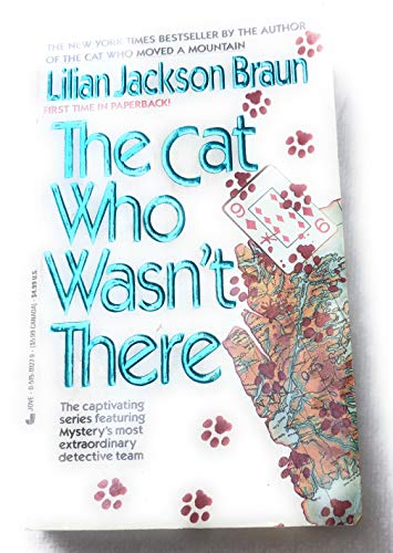 The Cat Who Wasn't There The Cat Who Wasn't There [Paperback] Lilian Jackson Braun