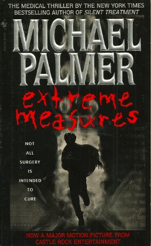 Extreme Measures - Not All Surgery Is Intended To Cure [Paperback] Michael Palmer