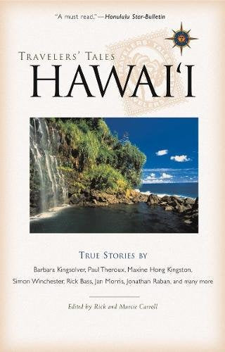 Travelers' Tales Hawai'i: True Stories (Travelers' Tales Guides) Carroll, Rick and Carroll, Marcie