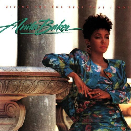 Giving You the Best I Got [Audio CD] Baker, Anita